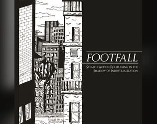 Footfall Playtest   - Stealth-action roleplaying in the shadow of industrialization. 