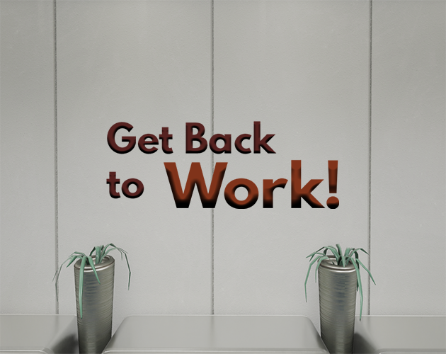 Get Back To Work