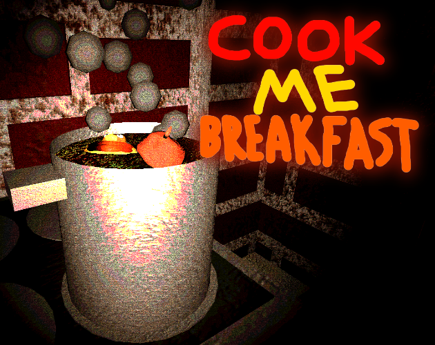 Cook Me Breakfast