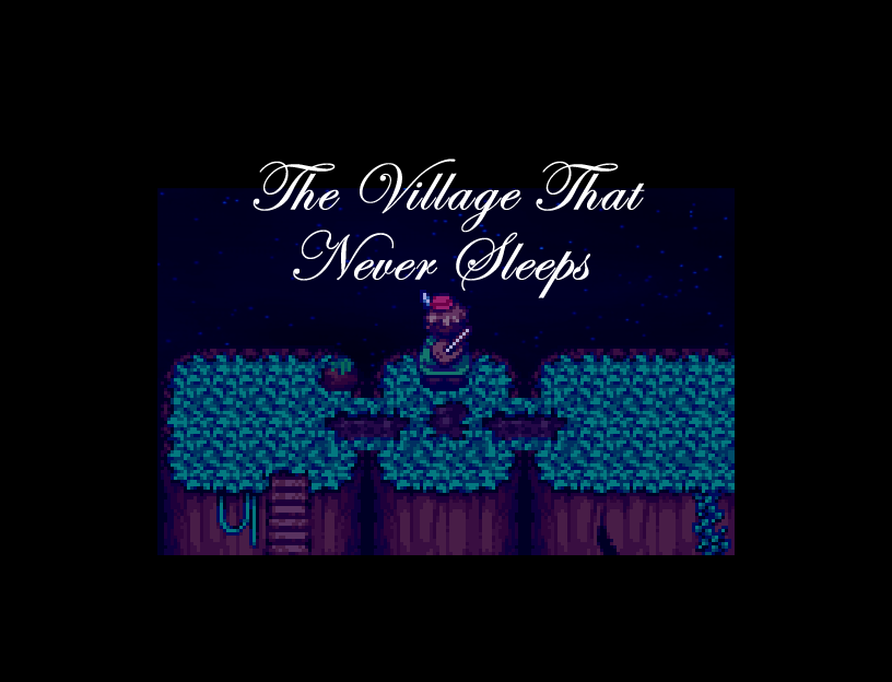 The Village That Never Sleeps (IGMC ver.)