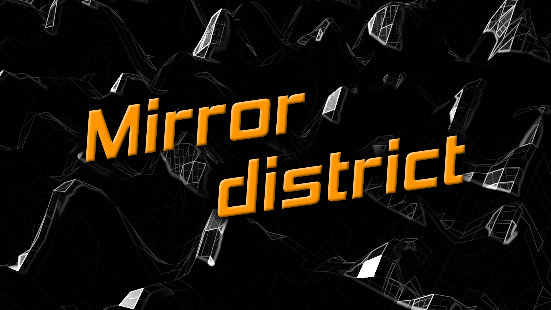 Mirror District