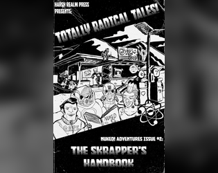 TOTALLY RADICAL TALES #2 - The Skrapper's Handbook  