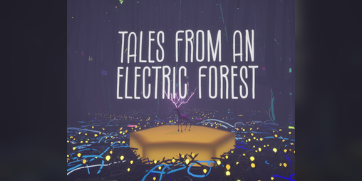 Cover image for Tales from an Electric Forest (VR)