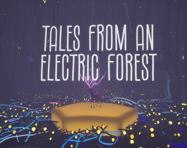 Tales from an Electric Forest (VR)