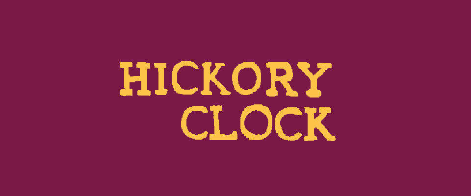 HICKORY CLOCK