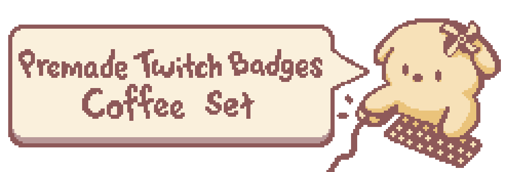 Premade Pixel Twitch Badges Coffee set!
