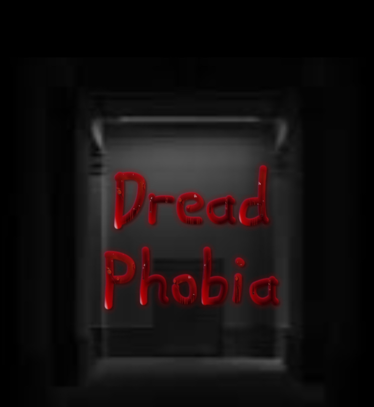 Dread Phobia