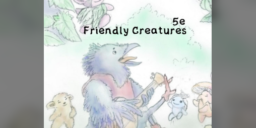 Cover image for Friendly Creatures 5e
