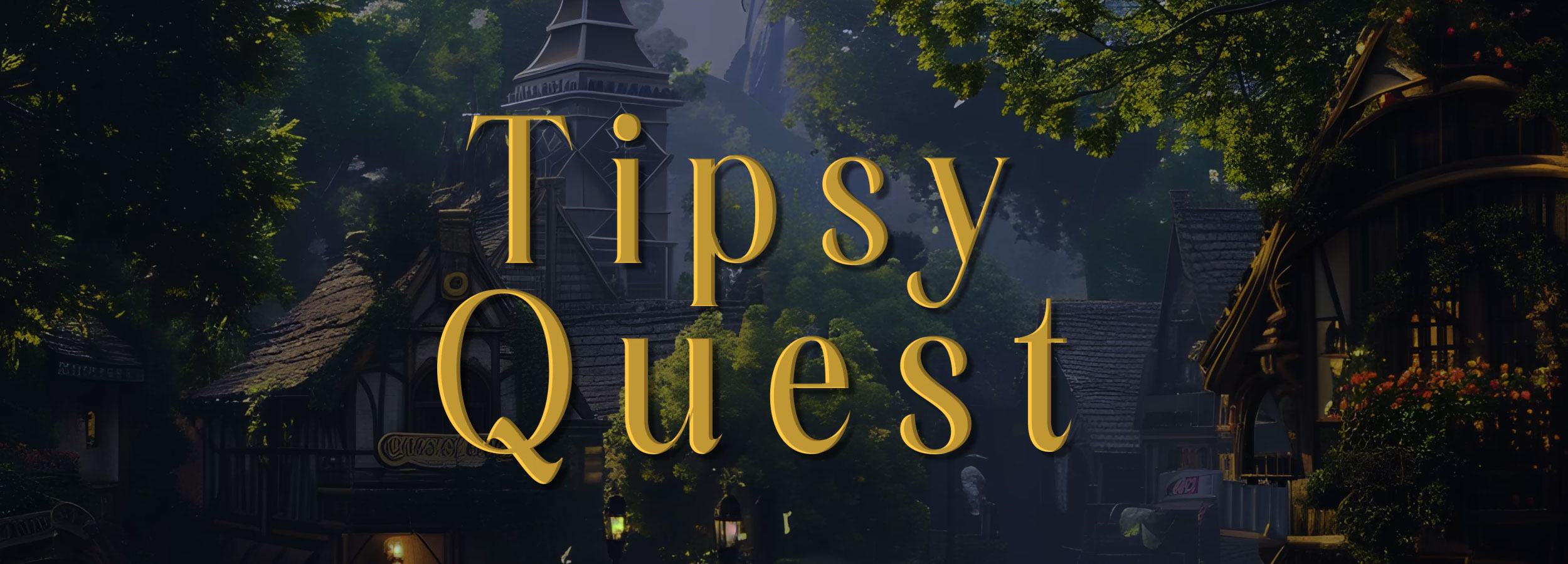 Tipsy Quest