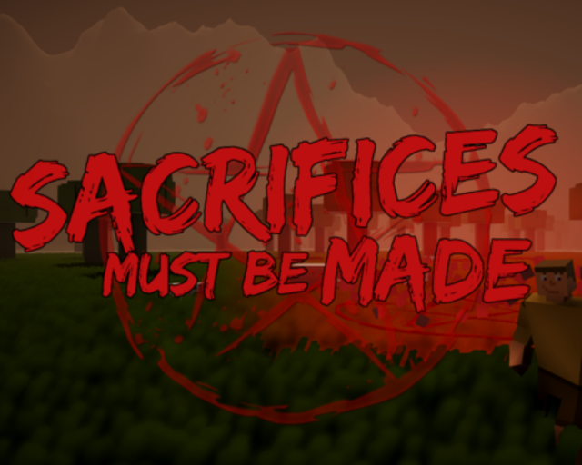 Sacrifices Must Be Made – Download Game