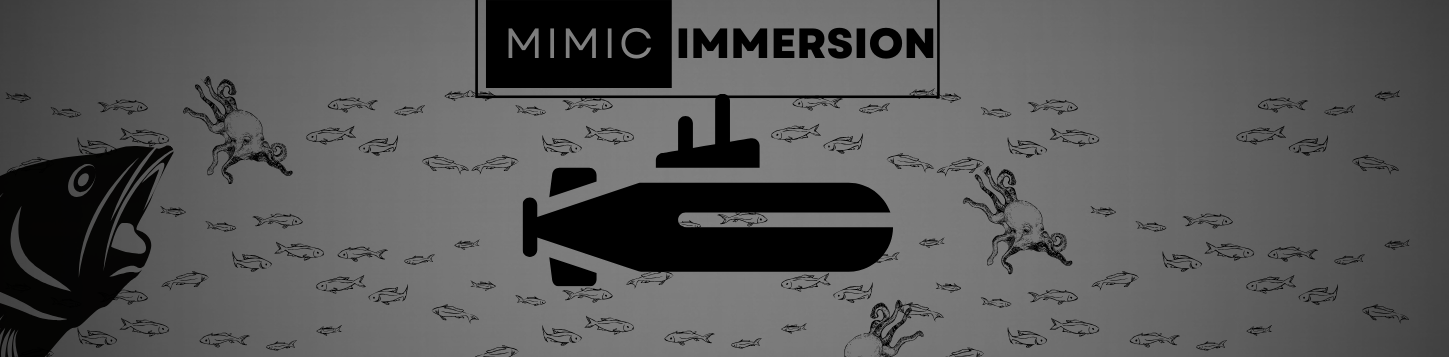 Mimic Immersion