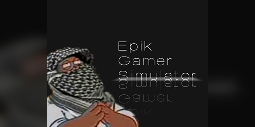 Cover image for Epik Gamer Simulator