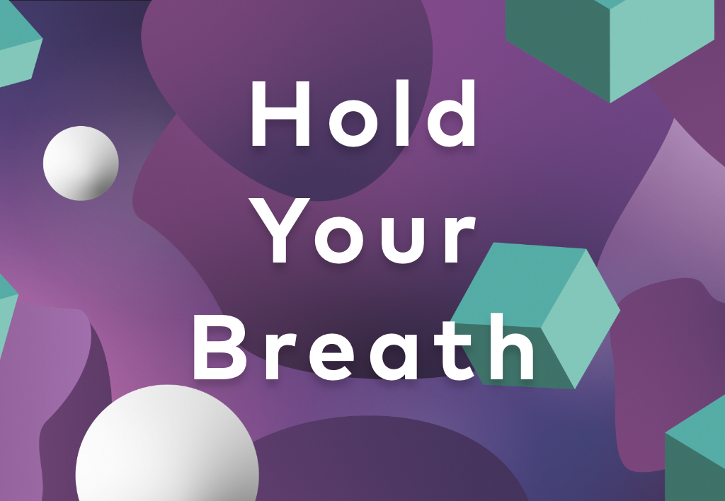 Hold your Breath 1.1