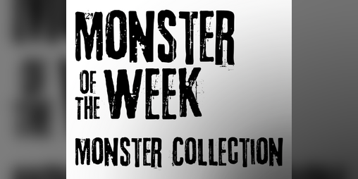 Cover image for Monster of the Week - Monster Collection