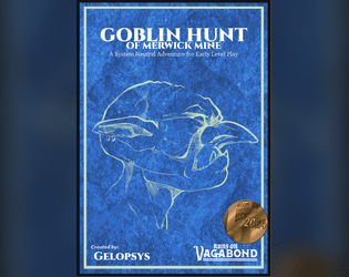 Goblin Hunt of Merwick Mine   - A System-Neutral adventure where you hunt goblins 