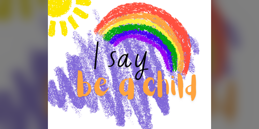 Cover image for I Say Be a Child