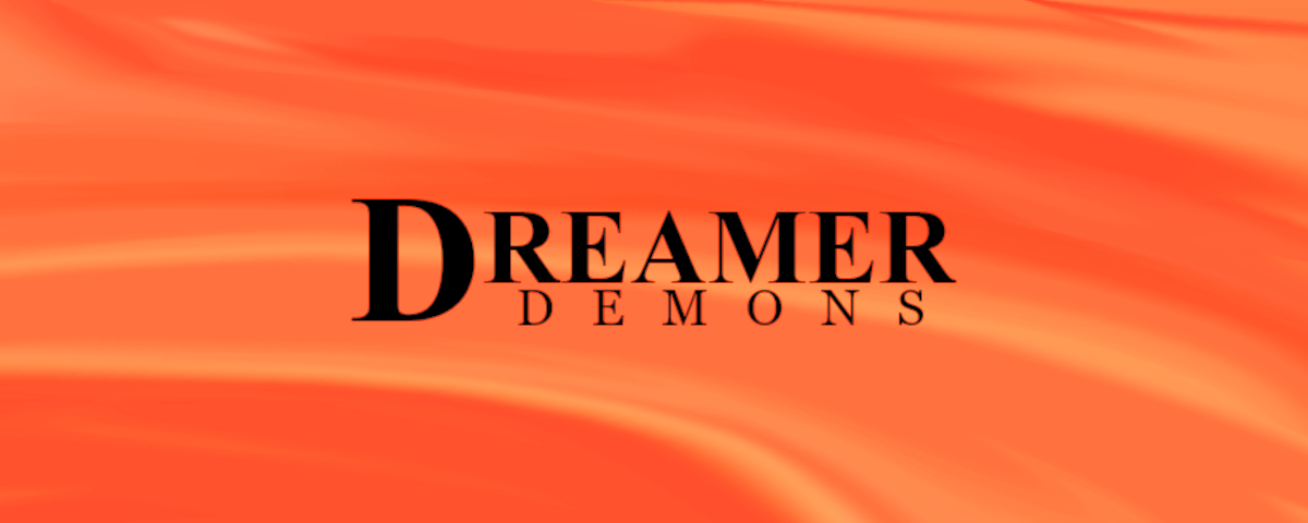 Dreamer: Demons