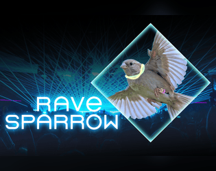 RAVE SPARROW   - Solo diceless lyric game to drop the bass and flap about to 