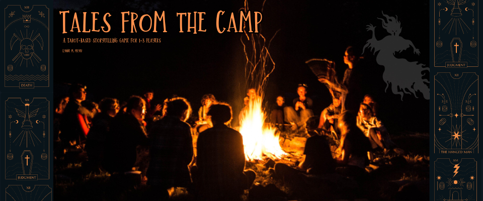 Tales from the Camp: A Tarot-based Storytelling Game for 1-3 Players