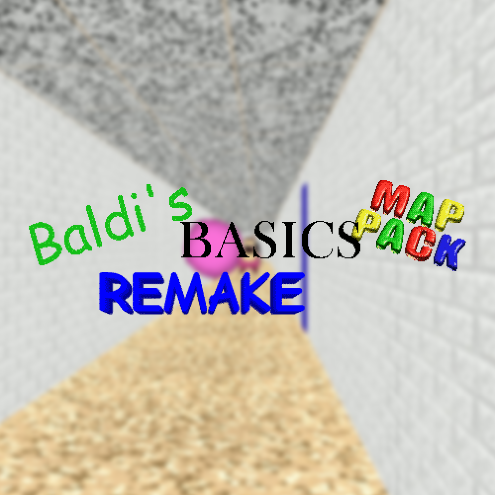 Baldi's Basics Map Pack Remake