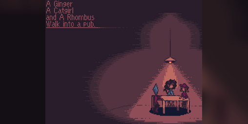 Cover image for A Ginger, A Catgirl and a Rhombus walk into a pub (PROTOTYPE DEMO)