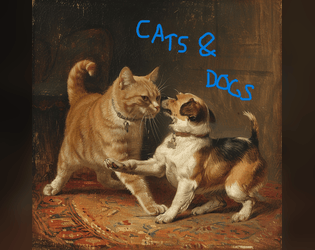 Cats and Dogs  