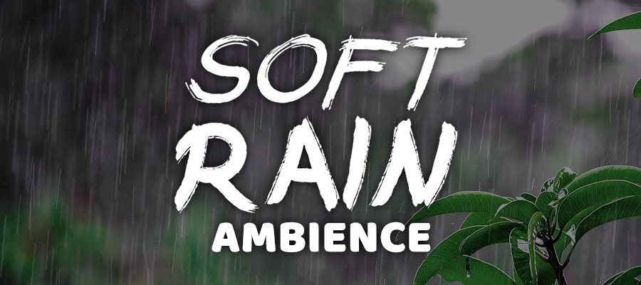 Soft Rain Ambience