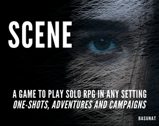 Scene   - A game to play Solo RPG in any setting 