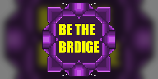 Cover image for Be The Bridge