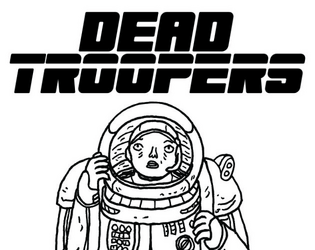 DEAD Troopers   - Defend humanity, in space! 