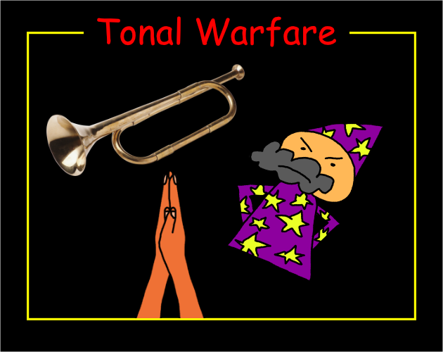 Tonal Warfare