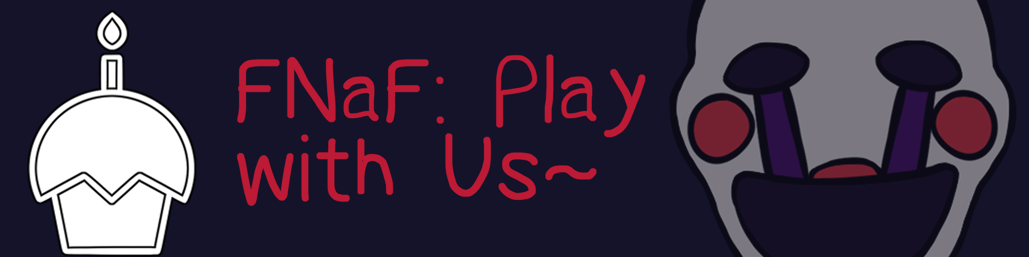 FNaF Play With Us~