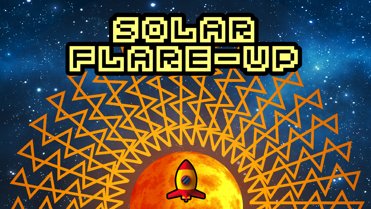 Rate Solar Flare-up By Passivist For Mini Jam 162: Heat - Itch.io