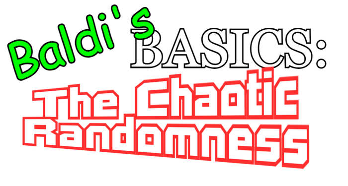 Baldi's Basics: The Chaotic Randomness