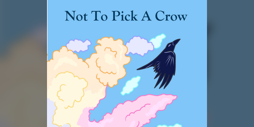Cover image for Not To Pick A Crow: A Lyric Game?