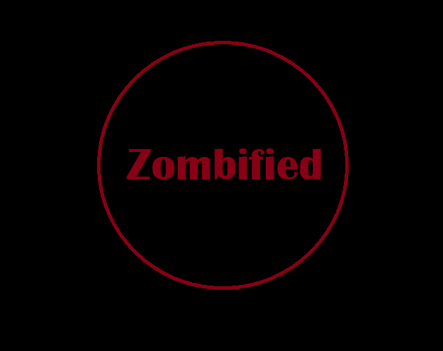 Zombified