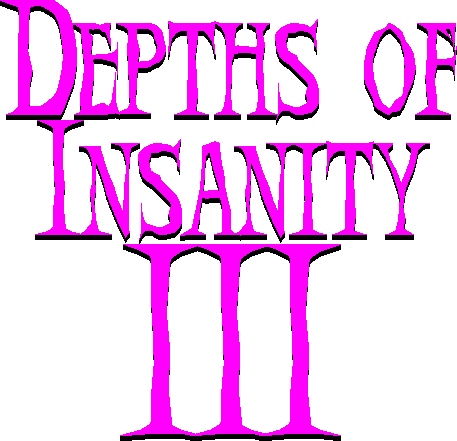 Depths of Insanity 3