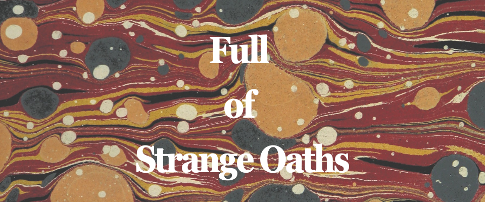 Full of Strange Oaths