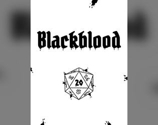 Blackbloood Expanded Rulebook   - A simple d20 ICRPG hack! 