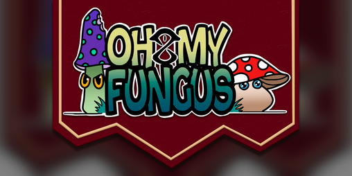Cover image for OH MY FUNGUS!