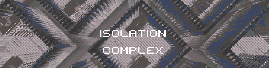 Isolation Complex