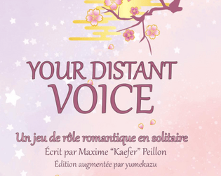 Your Distant Voice   - Un jeu de rôle sentimental en solitaire, basé sur le système Follow the Lead. 