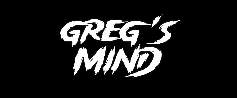 Greg's Mind