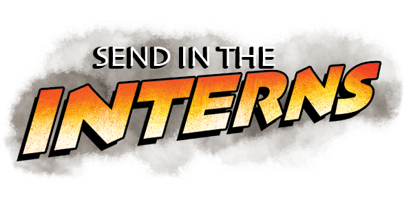 Send In The Interns