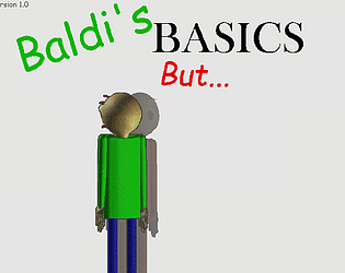 Baldi Basics But... (REUPLOADED)