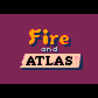 Fire and Atlas