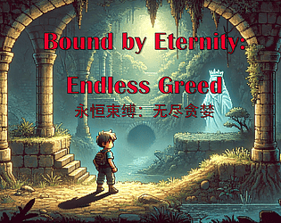 Bound by Eternity: Endless Greed