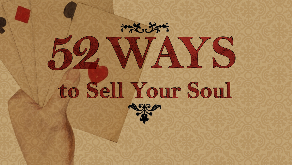 52 Ways to Sell Your Soul [BETA]