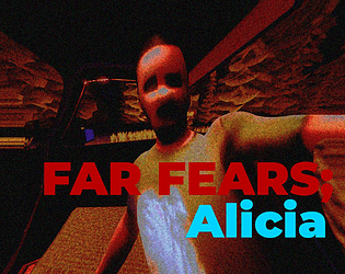 Far Fears: Alicia