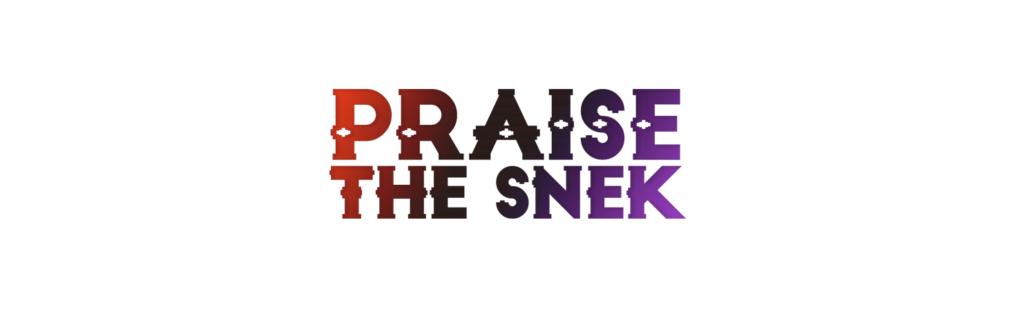 Praise the Snek